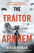 The Traitor of Arnhem: WWII’s Greatest Betrayal and the Moment That Changed History Forever by Robert Verkaik