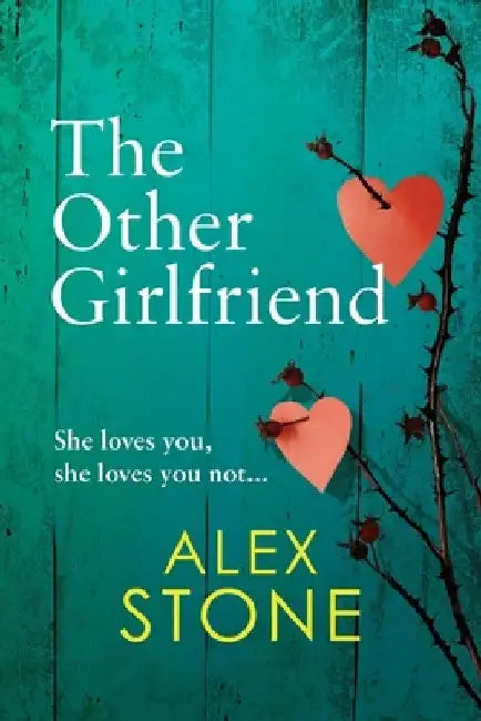 The Other Girlfriend by Alex Stone