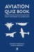 Aviation Quiz Book by Khalem Chapman