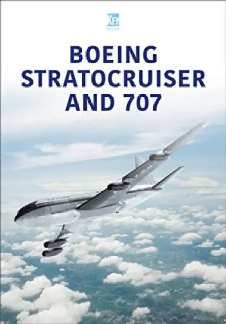 Boeing Stratocruiser and 707 by Key Publishing