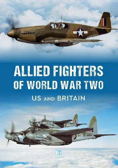 Allied Fighters of World War Two by Key Publishing