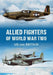 Allied Fighters of World War Two by Key Publishing