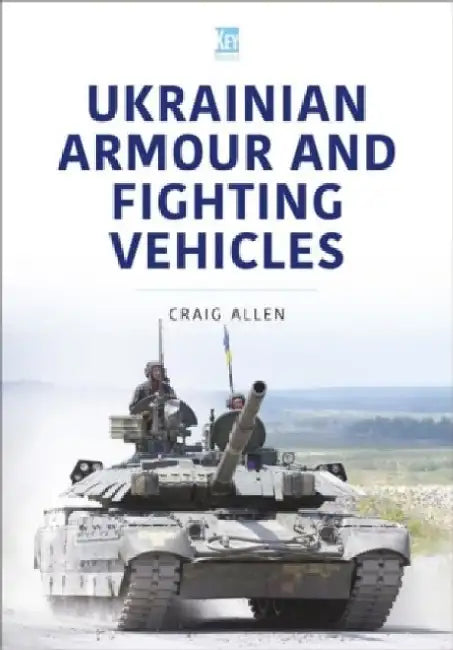 Ukrainian Armour and Fighting Vehicles by Craig Allen