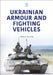 Ukrainian Armour and Fighting Vehicles by Craig Allen