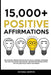15.000+ Positive Affirmations: Life-Changing Affirmations for Health, Wealth, Happiness, Confidence, Self-Love, Self-Esteem, Sleep, Healing - Include by Victoria Griffith