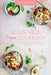 Sous Vide Vegan Cookbook: The Easy Foolproof Technique to Cook Healthy Recipes. Perfect for Everyone, from Beginner to Advanced by Sophia Marchesi