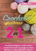 Crochet Patterns: The Ultimate Beginner's Guide To learn Crochet and create Any Design You Want with Easy-to-Follow Illustration Pattern by Eleanor Patel
