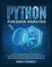Python for Data Analysis: Learn the Principles of Data Analysis and Raise Your Programming Iq. Improve Your Machine Learning Experience and Beco by Robert Campbell