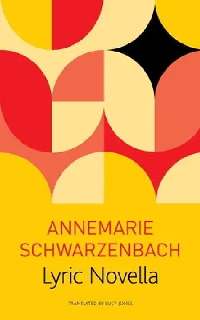Lyric Novella by Annemarie Schwarzenbach