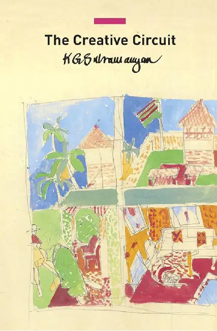 The Creative Circuit by K. G. Subramanyan
