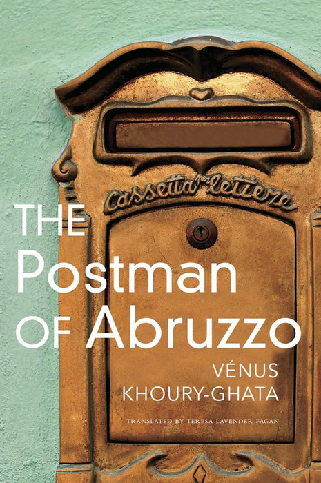 The Postman of Abruzzo by Vénus Khoury–ghata