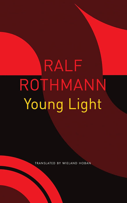 Young Light - Sp. Ed.: - by Ralf Rothmann/Wieland Hoban