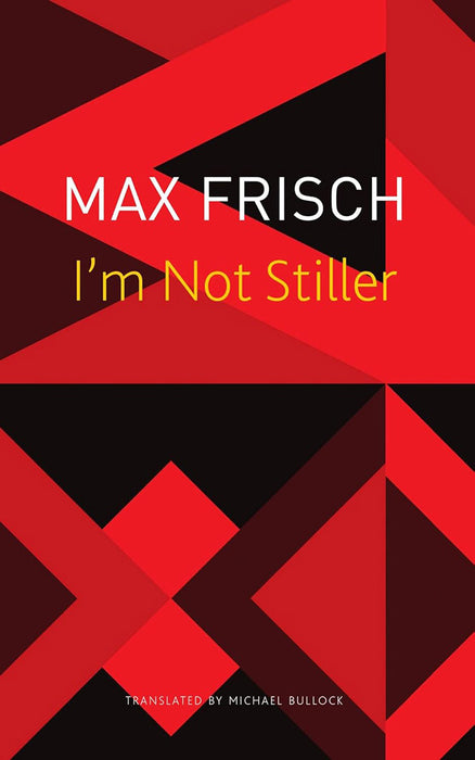 I'm Not Stiller - Sp. Ed.: - by Max Frisch/Michael Bullock