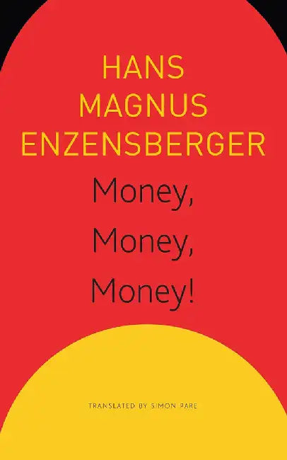 Money Money Money! - Sp. Ed.: - by Hans Magnus Enzensberger, Simon Pare