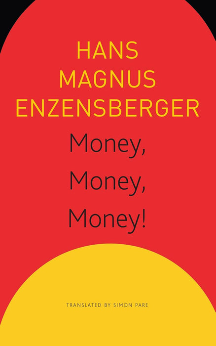 Money Money Money! - Sp. Ed.: - by Hans Magnus Enzensberger/Simon Pare