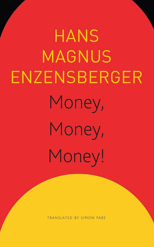 Money Money Money! - Sp. Ed.: - by Hans Magnus Enzensberger/Simon Pare