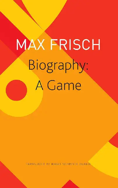Biography: A Game - Sp. Ed.: - by Max Frisch, Birgit Schreyer Duarte
