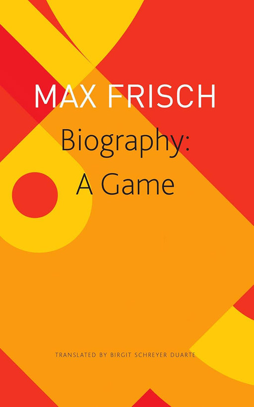 Biography: A Game - Sp. Ed.: - by Max Frisch/Birgit Schreyer Duarte