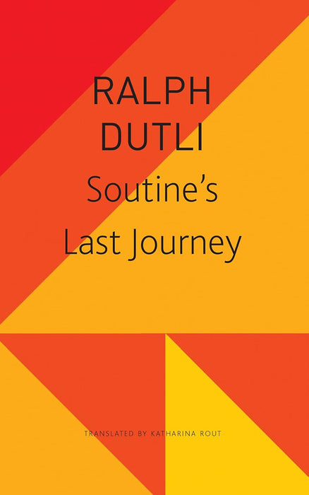 Soutine's Last Journey: SP. Ed by Ralph Dutli/Katharina Rout