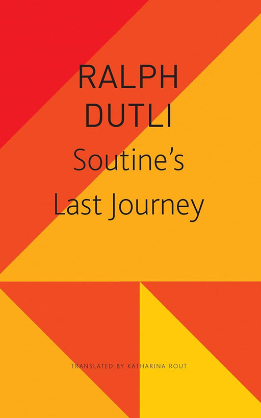 Soutine's Last Journey: SP. Ed by Ralph Dutli/Katharina Rout