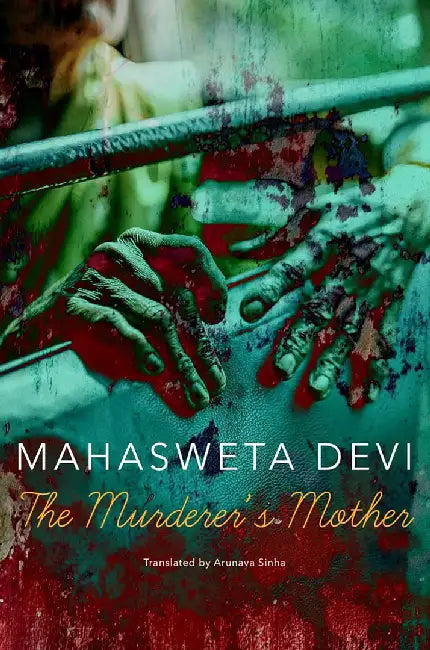 The Murderer’s Mother by Mahasweta Devi