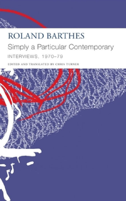 Simply a Particular Contemporary: Interviews, 1970-79