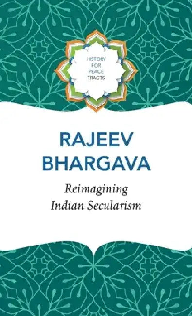 Reimagining Indian Secularism by Rajeev Bhargav