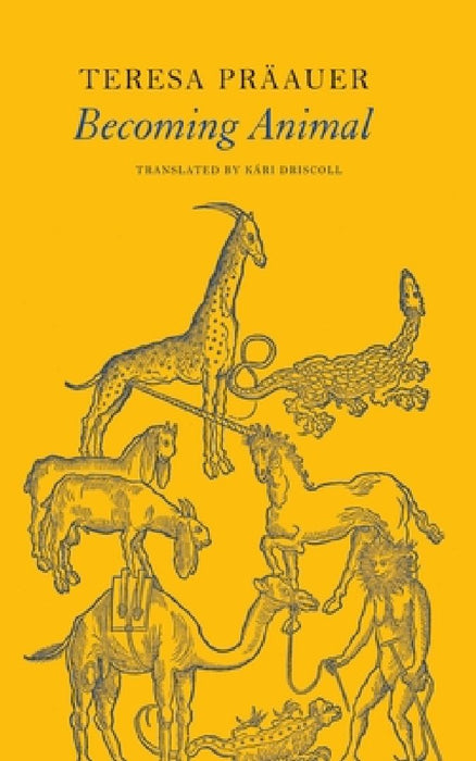 Becoming Animal by Teresa Präauer