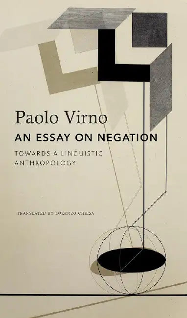 An Essay on Negation - PB by Paolo Virno