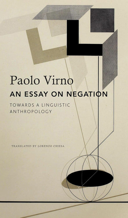 An Essay on Negation - PB by Paolo Virno