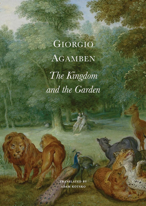 The Kingdom and the Garden - PB by Giorgio agamben