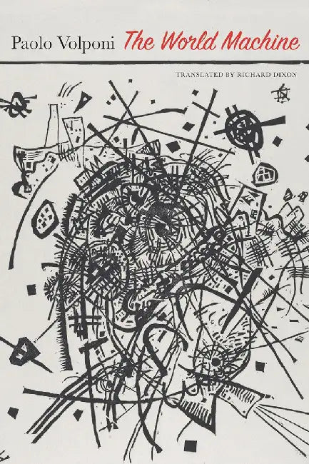 The World Machine: The Italian List by Paolo Volponi, Richard Dixon