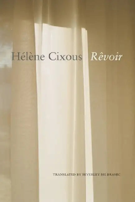 Rêvoir by Hélène Cixous