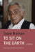 To Sit on the Earth: An Ethno-Memoir by Tobie Nathan