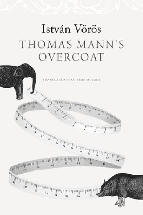 Thomas Mann's Overcoat by István Vörös