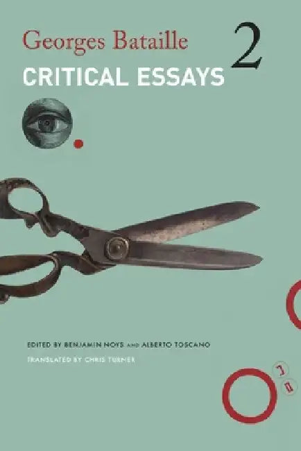 Critical Essays: Volume 2: 1949-1951 by Georges Bataille