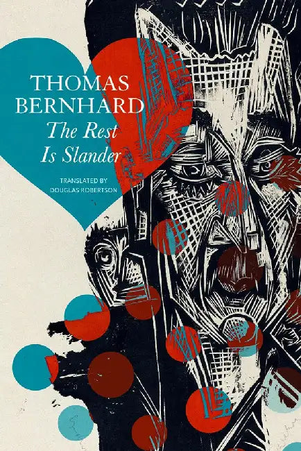 The Rest Is Slander: Five Stories by Douglas Robertson, Thomas Bernhard