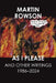 As I Please: And Other Textual Journalism, 1997-2022 by Martin Rowson