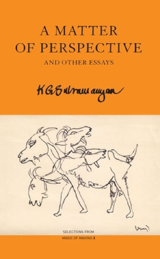 A Matter of Perspective: And Other Essays by K. G. Subramanyan