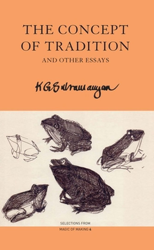 The Concept of Tradition: And Other Essays by K G Subramanyan