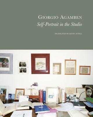 Self-Portrait in the Studio by Giorgio Agamben