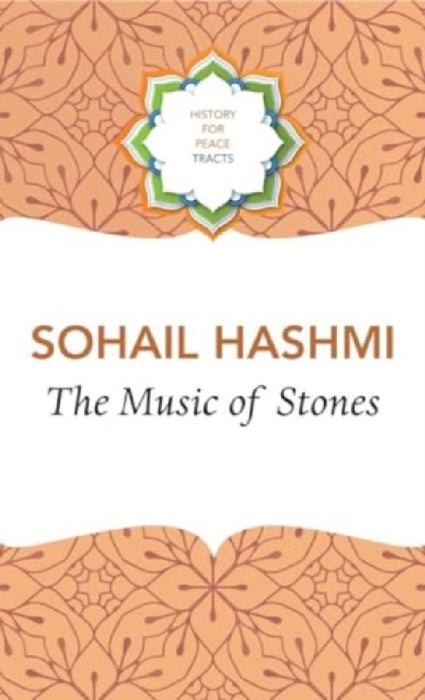 The Music of Stones by Sohail Hashmi