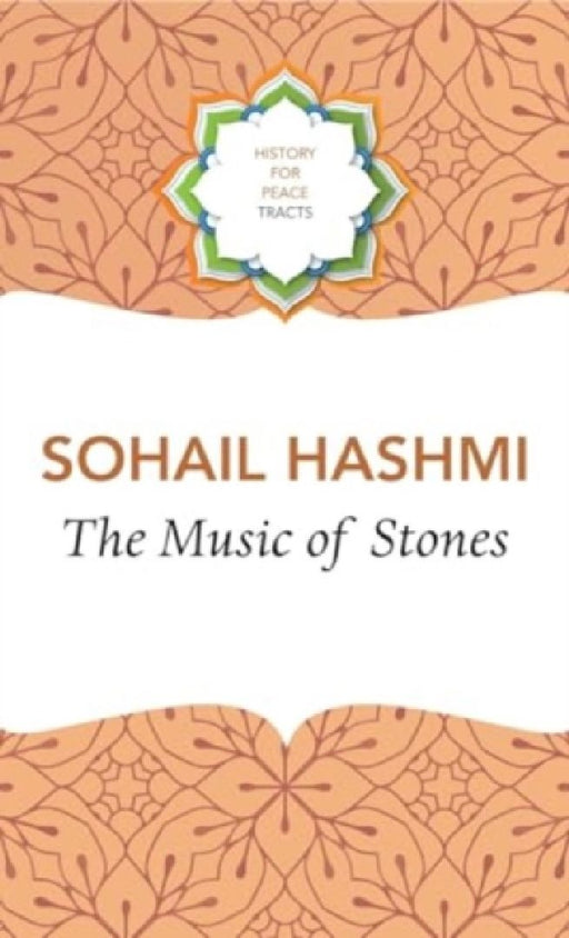 The Music of Stones by Sohail Hashmi