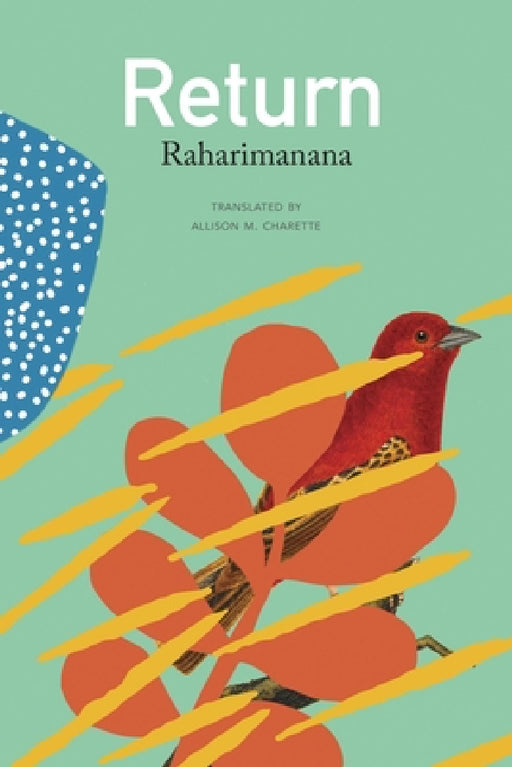 Return by Raharimanana Raharimanana, Allison M. Charette