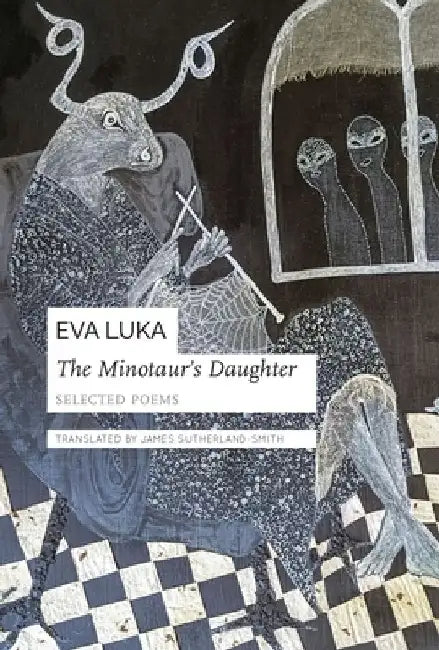 The Minotaur's Daughter: Selected Poems by Eva Luka