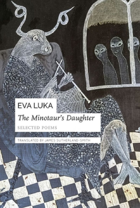 The Minotaur's Daughter: Selected Poems by Eva Luka