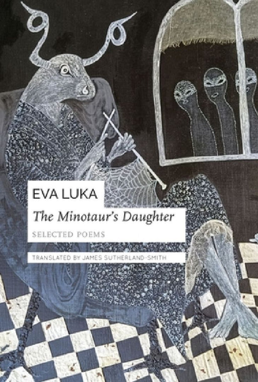 The Minotaur's Daughter: Selected Poems by Eva Luka