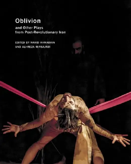 And Other Plays From Post-Revolutionary Iran by Nahid Ahmadian