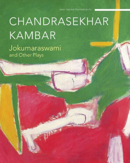 Jokumaraswami: And Other Plays by Chandrasekhar Kambar