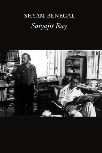 Satyajit Ray: A Film by Shyam Benegal